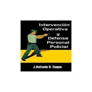 INTERVENCION OPERATIVA Y DEFENSA PERSONAL POLICAL