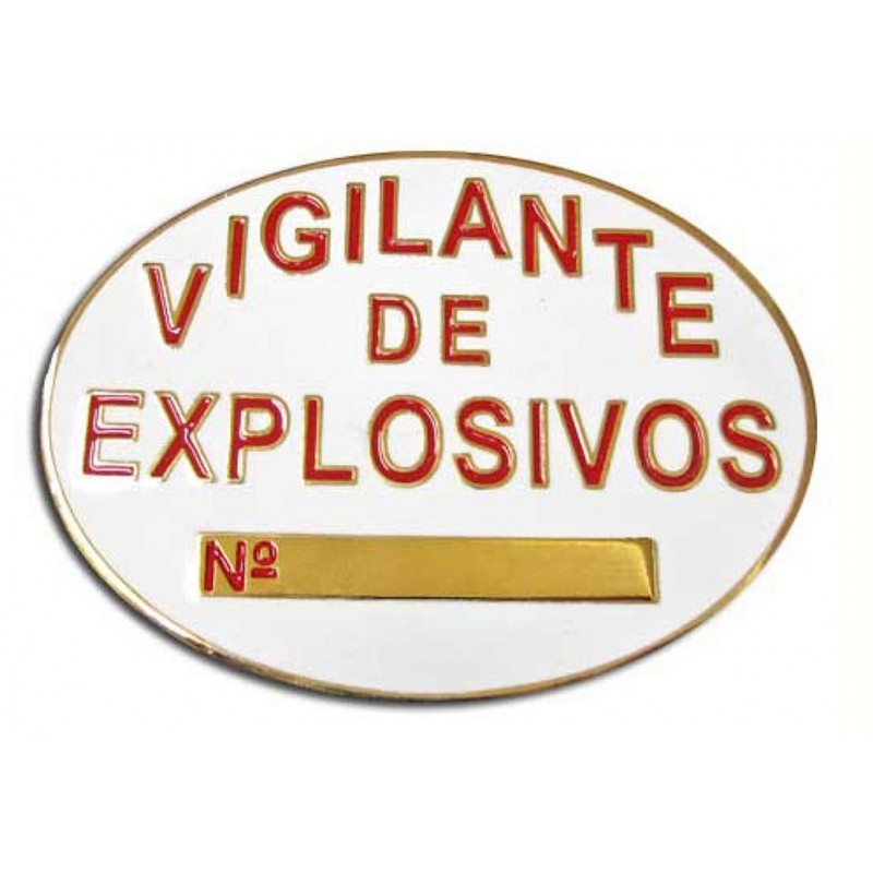 PLACA VIGILANTE DE EXPLOSIVOS, SEGURIDAD PRIVADA PLACA VIGILANTE DE EXPLOSIVOS, SEGURIDAD PRIVADA